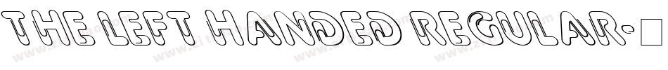The Left Handed Regular字体转换